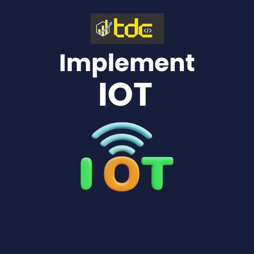 Implement – IOT